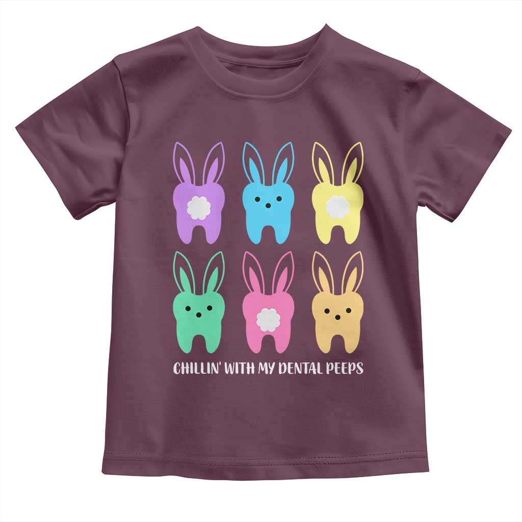 Easter Dentist Toddler T Shirt Chilling With My Dental Peeps Bunny TS10 Maroon Print Your Wear