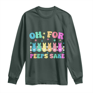 Oh For Peeps Sake Easter Bunny Long Sleeve Shirt TS10 Dark Forest Green Print Your Wear