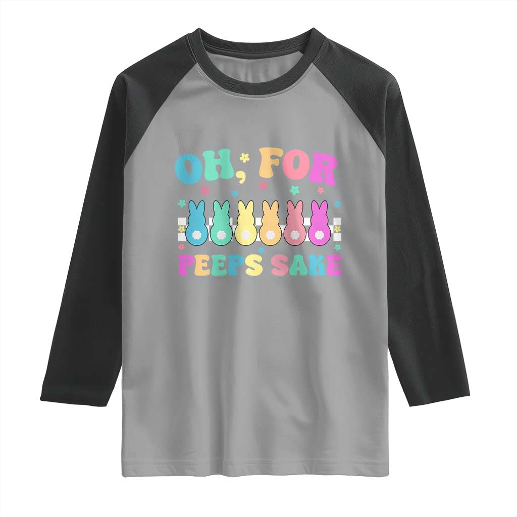 Oh For Peeps Sake Easter Bunny Raglan Shirt TS10 Sport Gray Black Print Your Wear