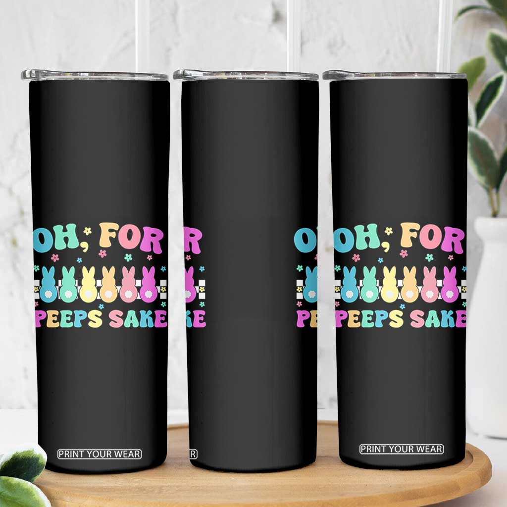 Oh For Peeps Sake Easter Bunny Skinny Tumbler TS10 Print Your Wear