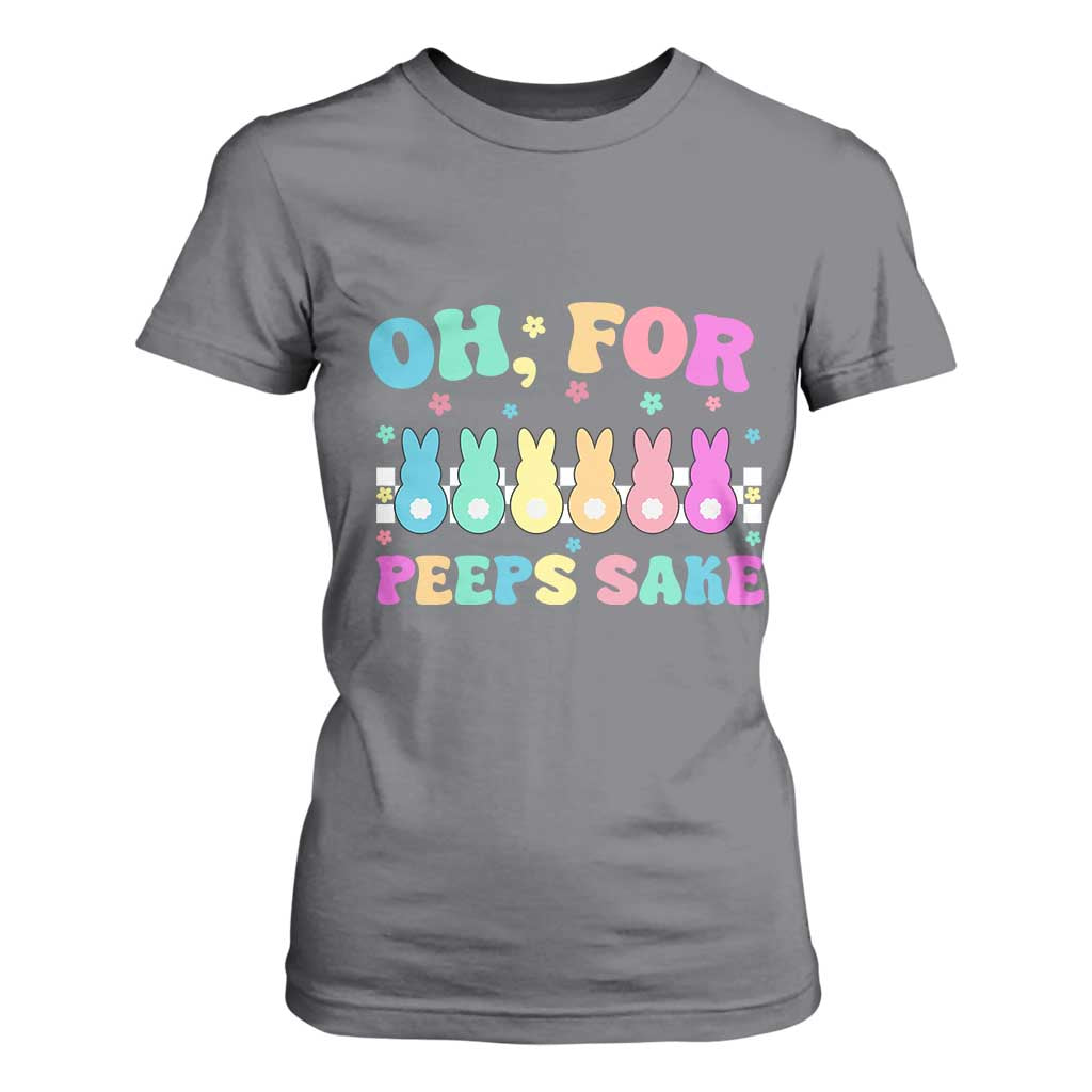 Oh For Peeps Sake Easter Bunny T Shirt For Women TS10 Charcoal Print Your Wear