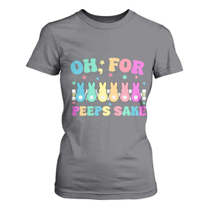Oh For Peeps Sake Easter Bunny T Shirt For Women TS10 Charcoal Print Your Wear
