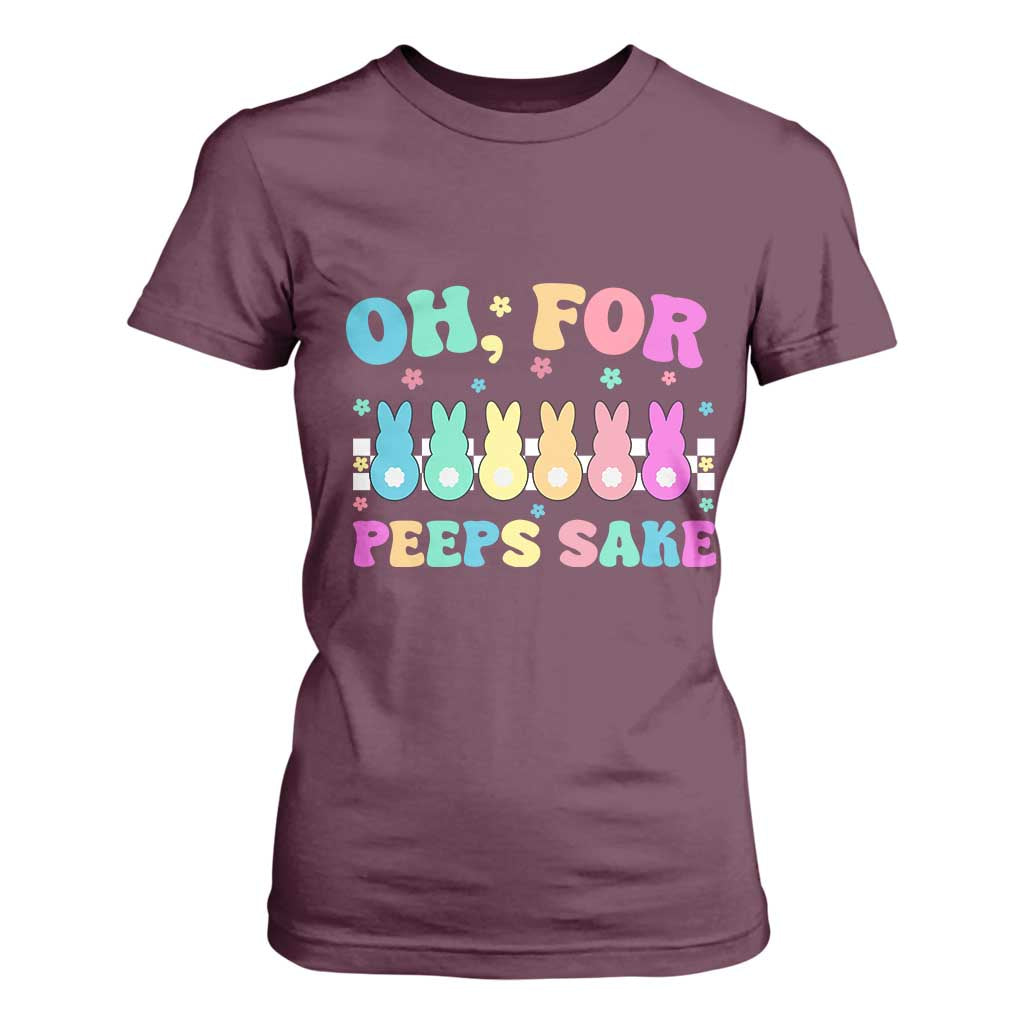 Oh For Peeps Sake Easter Bunny T Shirt For Women TS10 Maroon Print Your Wear