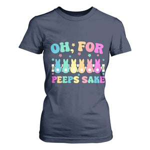 Oh For Peeps Sake Easter Bunny T Shirt For Women TS10 Navy Print Your Wear