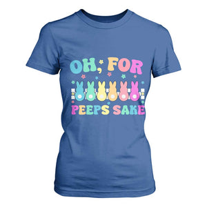 Oh For Peeps Sake Easter Bunny T Shirt For Women TS10 Royal Blue Print Your Wear