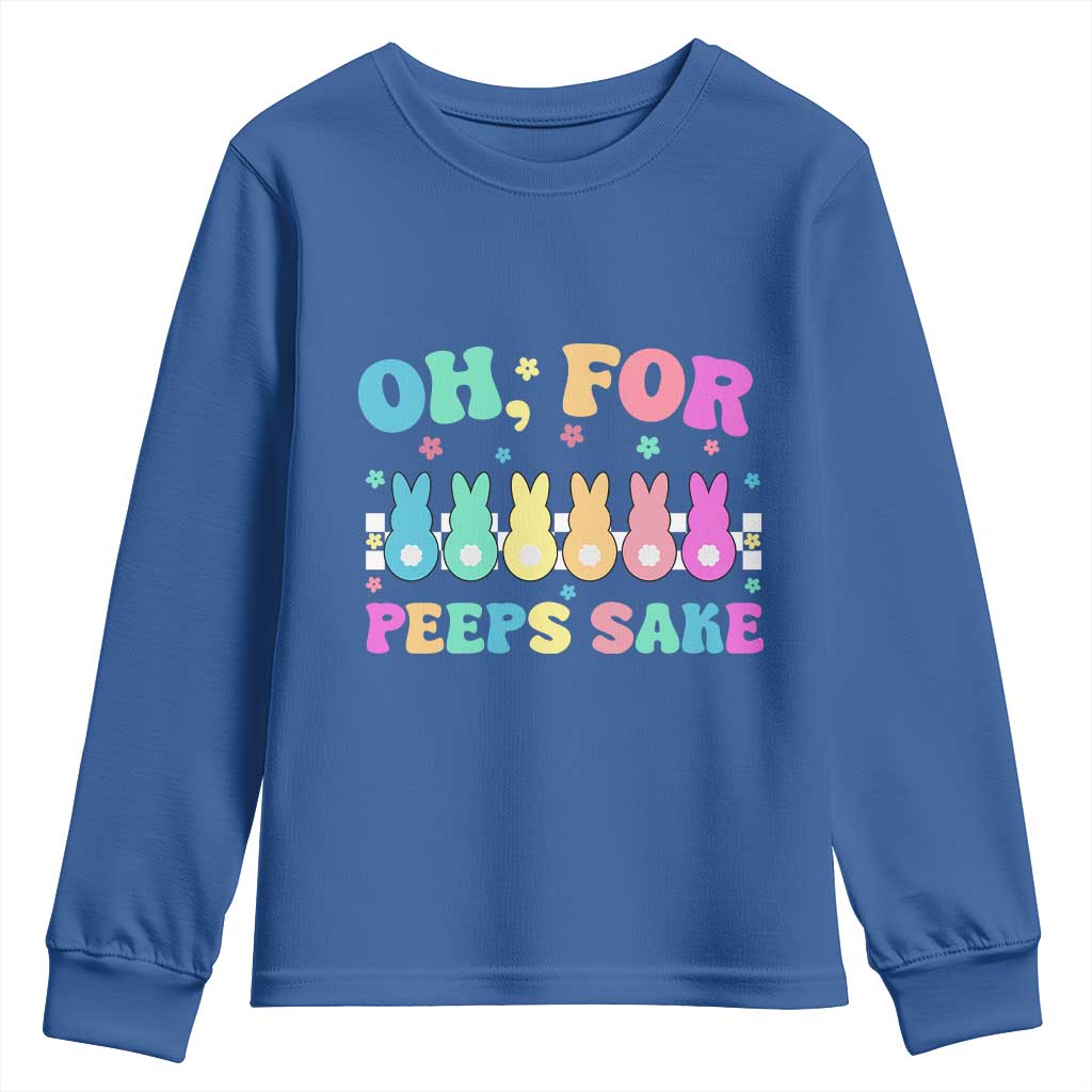 Oh For Peeps Sake Easter Bunny Youth Sweatshirt TS10 Royal Blue Print Your Wear
