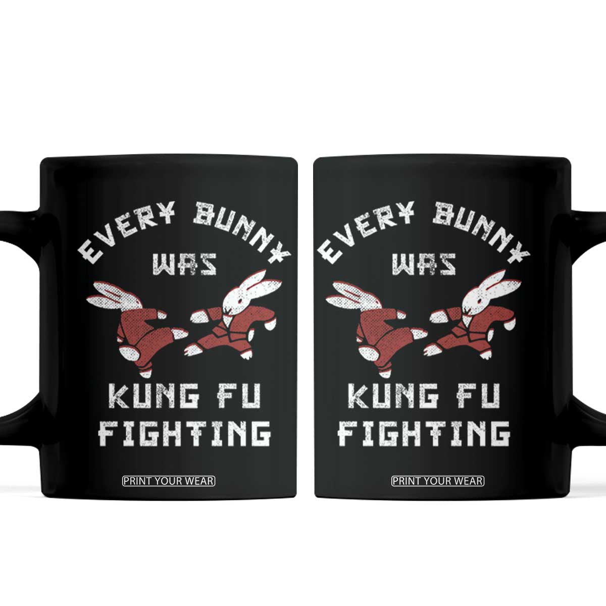 Every Bunny Was Kung Fu Fighting Coffee Mug Funny Cool Easter Graphic TS10 Black Print Your Wear
