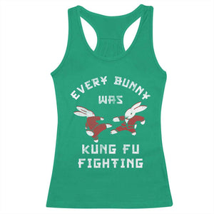 Every Bunny Was Kung Fu Fighting Racerback Tank Top Funny Cool Easter Graphic TS10 Irish Green Print Your Wear
