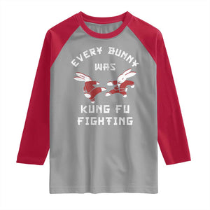 Every Bunny Was Kung Fu Fighting Raglan Shirt Funny Cool Easter Graphic TS10 Sport Gray Red Print Your Wear