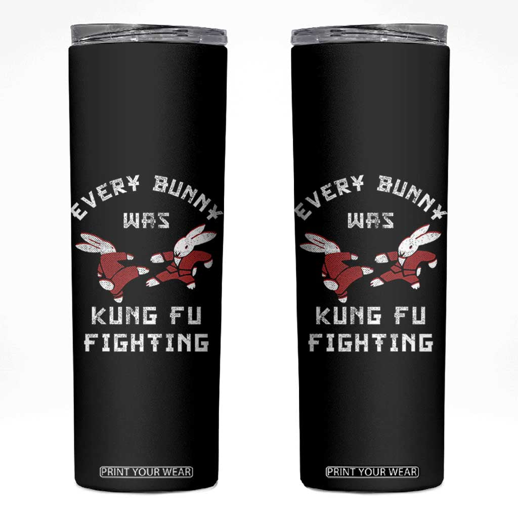 Every Bunny Was Kung Fu Fighting Skinny Tumbler Funny Cool Easter Graphic TS10 Black Print Your Wear