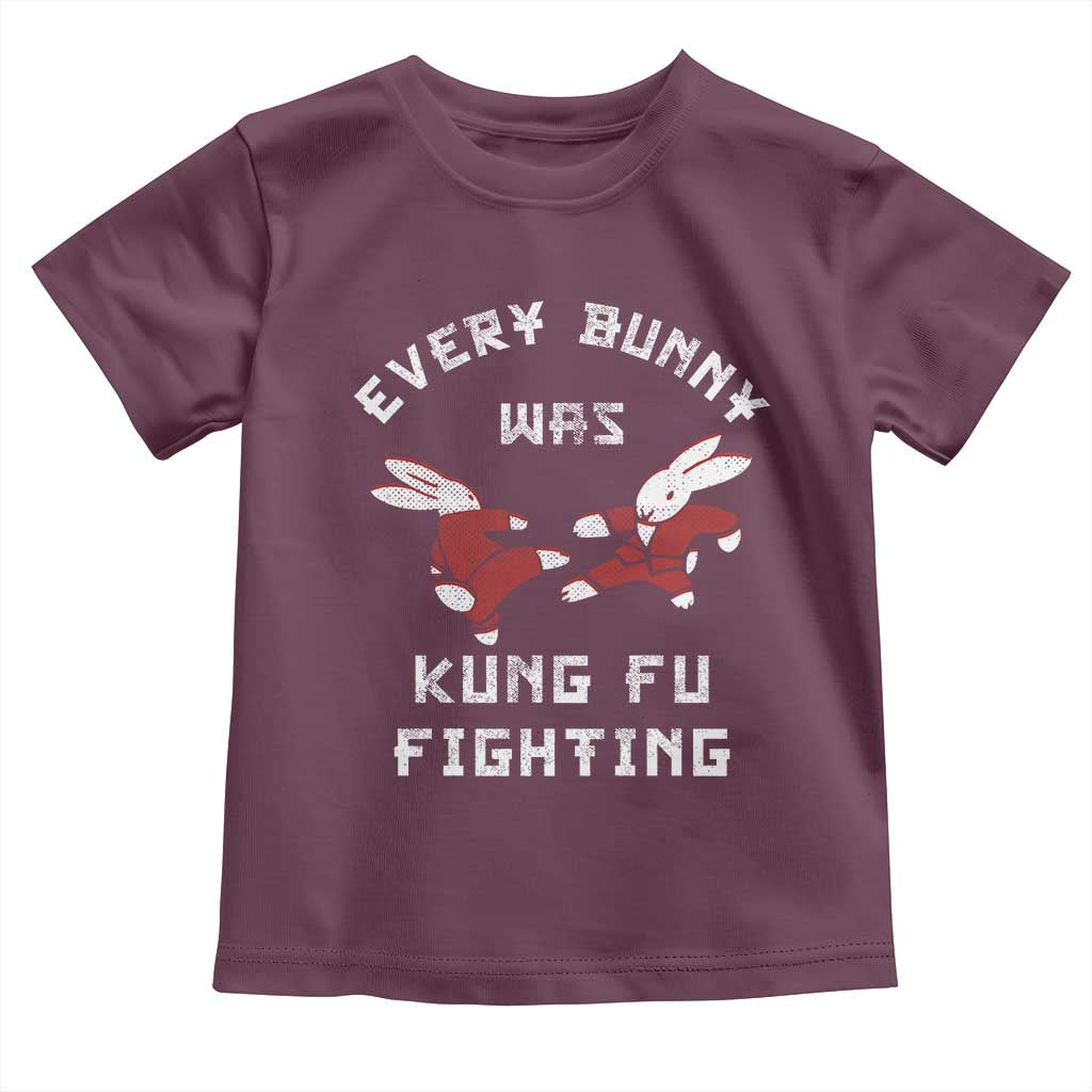 Every Bunny Was Kung Fu Fighting Toddler T Shirt Funny Cool Easter Graphic TS10 Maroon Print Your Wear