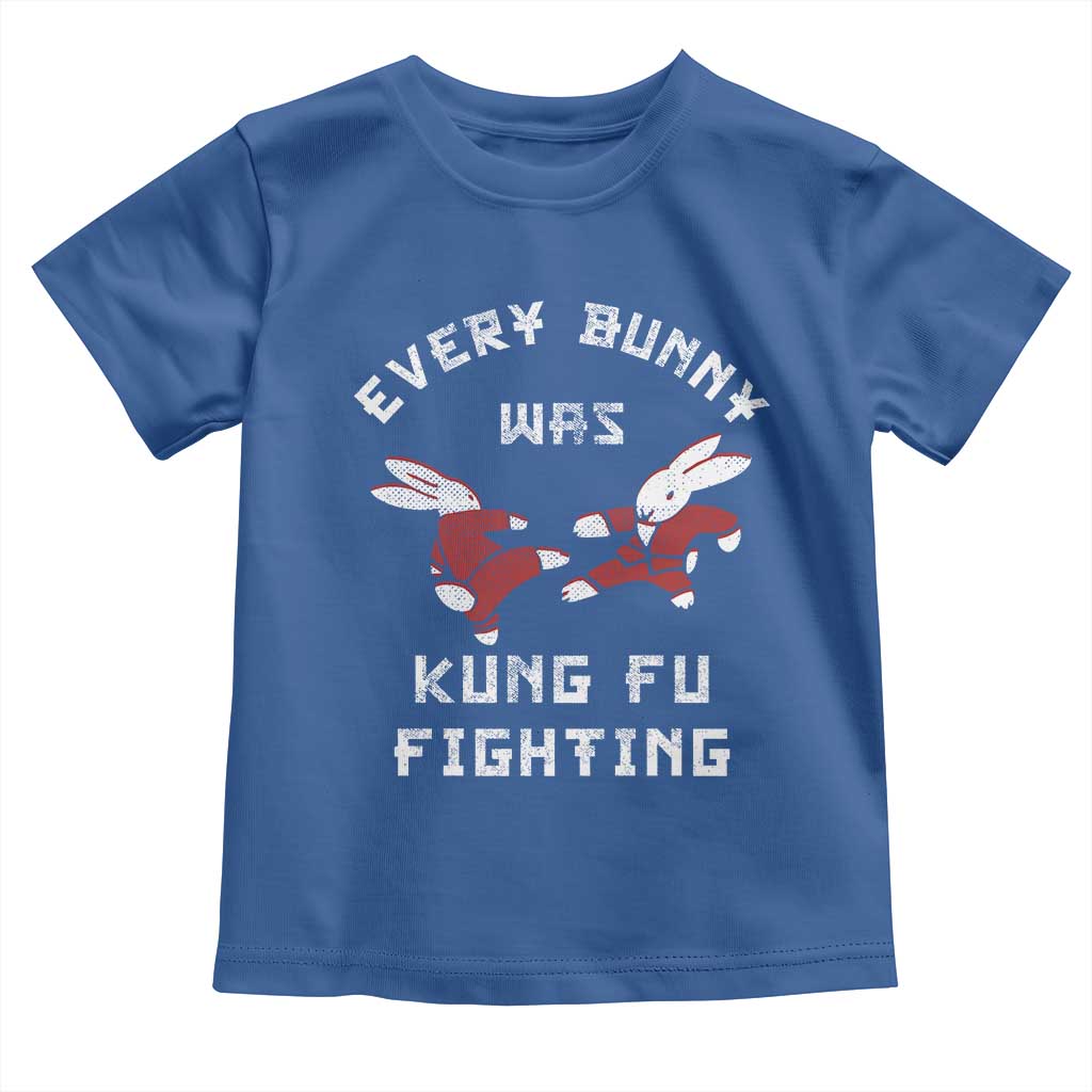 Every Bunny Was Kung Fu Fighting Toddler T Shirt Funny Cool Easter Graphic TS10 Royal Blue Print Your Wear