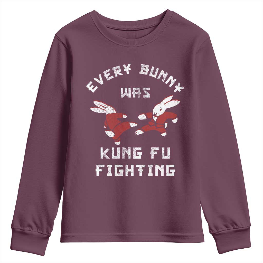Every Bunny Was Kung Fu Fighting Youth Sweatshirt Funny Cool Easter Graphic TS10 Maroon Print Your Wear