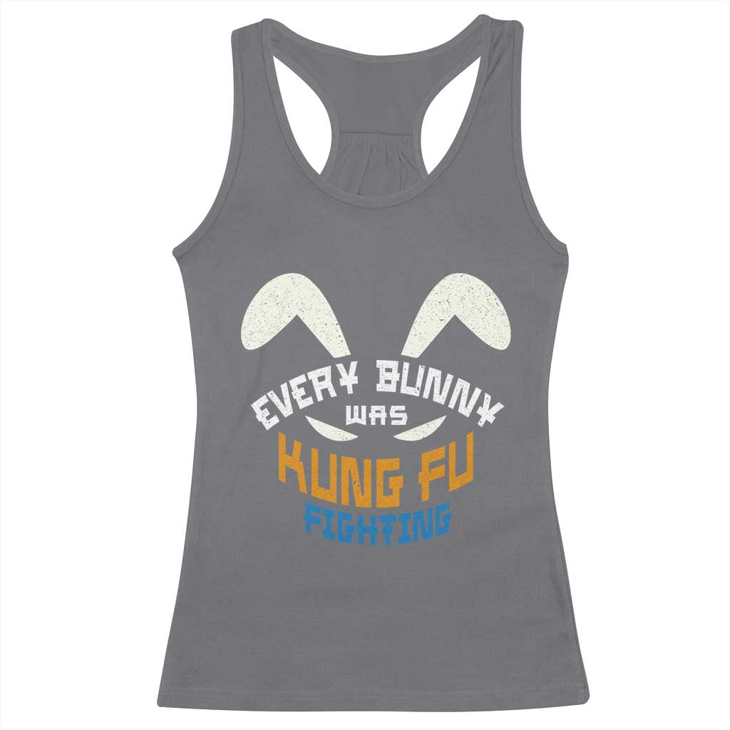 Every Bunny Was Kung Fu Fighting Racerback Tank Top Funny Easter Vintage Rabbit Face TS10 Charcoal Print Your Wear