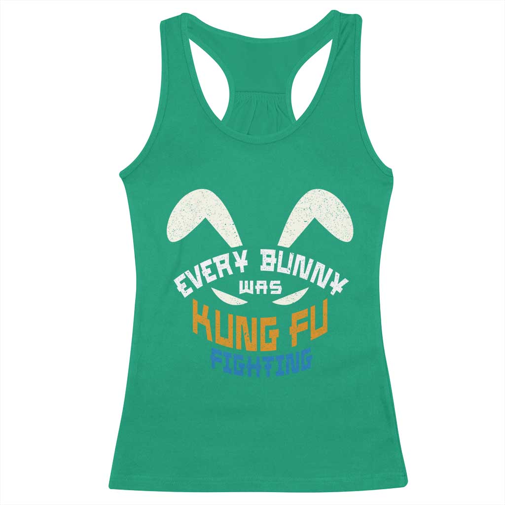 Every Bunny Was Kung Fu Fighting Racerback Tank Top Funny Easter Vintage Rabbit Face TS10 Irish Green Print Your Wear