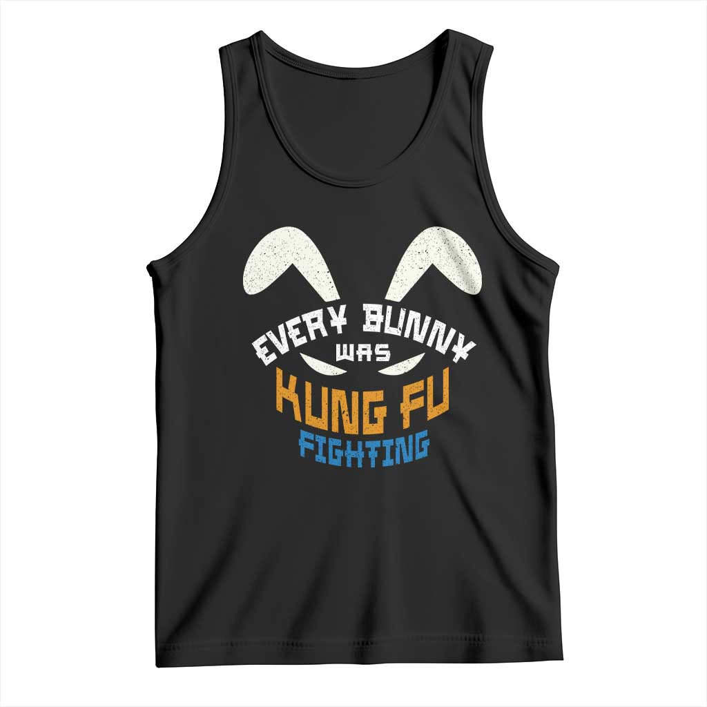 Every Bunny Was Kung Fu Fighting Tank Top Funny Easter Vintage Rabbit Face TS10 Black Print Your Wear