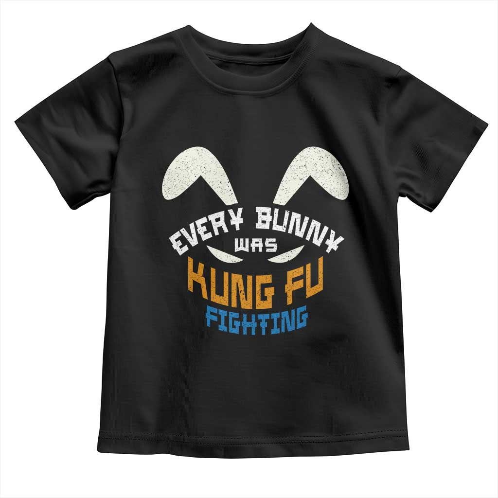Every Bunny Was Kung Fu Fighting Toddler T Shirt Funny Easter Vintage Rabbit Face TS10 Black Print Your Wear