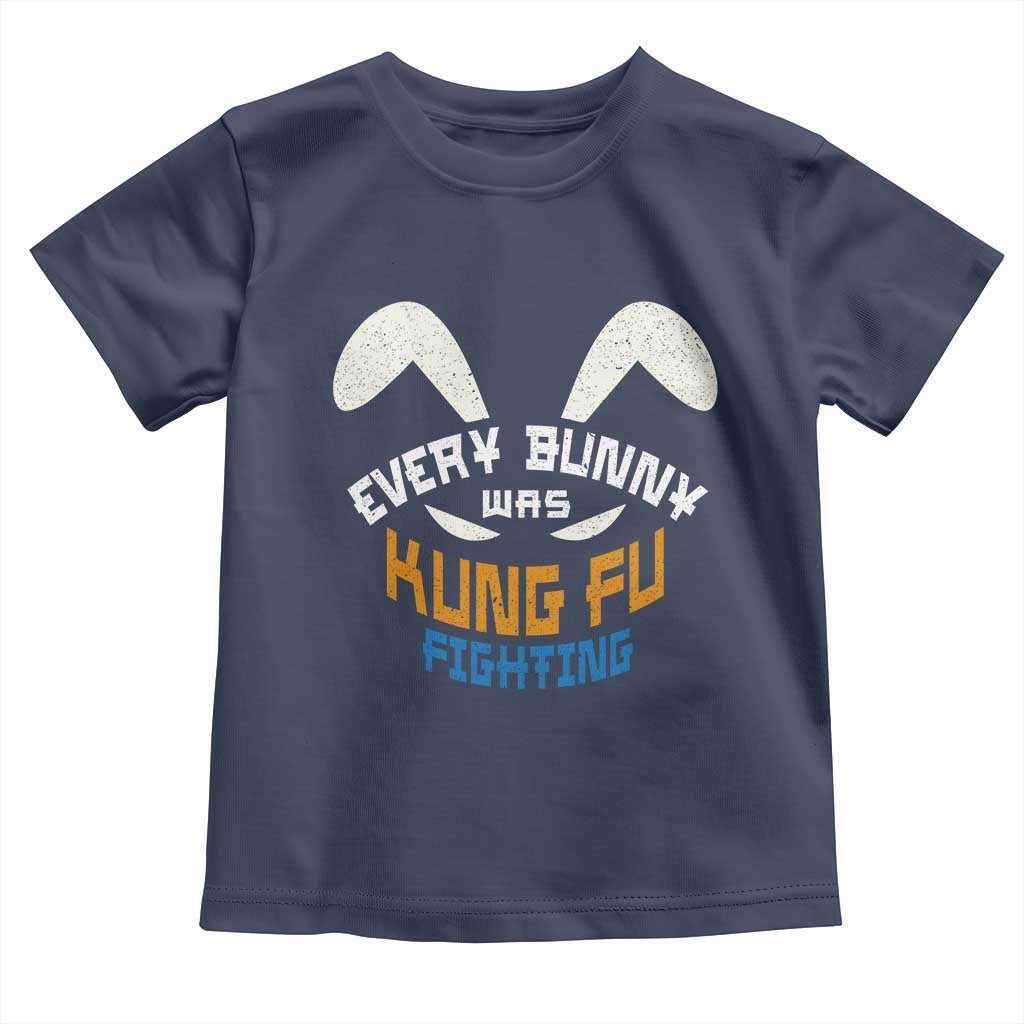 Every Bunny Was Kung Fu Fighting Toddler T Shirt Funny Easter Vintage Rabbit Face TS10 Navy Print Your Wear
