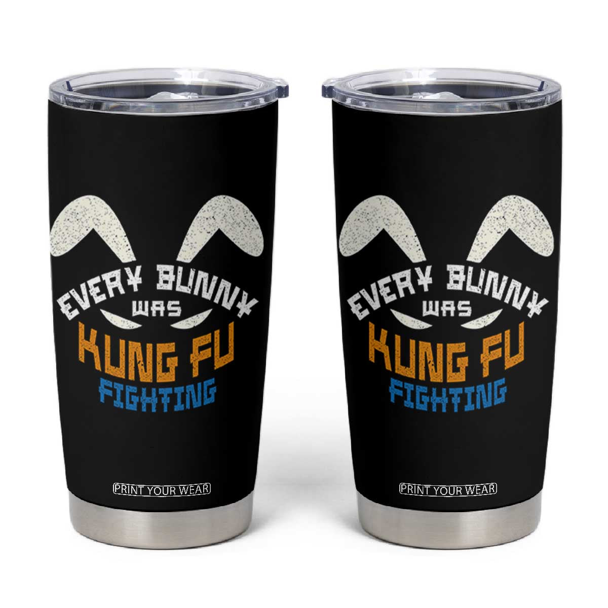 Every Bunny Was Kung Fu Fighting Tumbler Cup Funny Easter Vintage Rabbit Face TS10 Black Print Your Wear