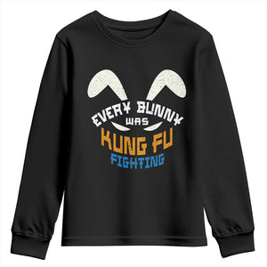 Every Bunny Was Kung Fu Fighting Youth Sweatshirt Funny Easter Vintage Rabbit Face TS10 Black Print Your Wear