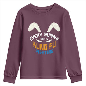 Every Bunny Was Kung Fu Fighting Youth Sweatshirt Funny Easter Vintage Rabbit Face TS10 Maroon Print Your Wear