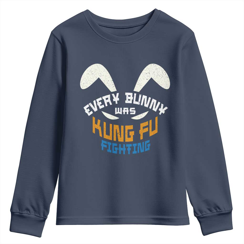 Every Bunny Was Kung Fu Fighting Youth Sweatshirt Funny Easter Vintage Rabbit Face TS10 Navy Print Your Wear