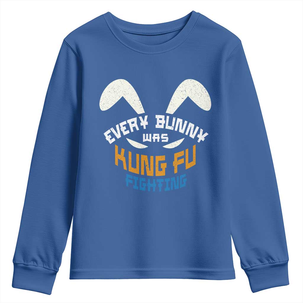 Every Bunny Was Kung Fu Fighting Youth Sweatshirt Funny Easter Vintage Rabbit Face TS10 Royal Blue Print Your Wear