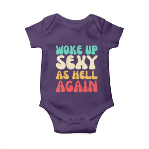 I Woke Up Sexy As Hell Again Baby Onesie Funny Sarcastic Women Saying TS10 Purple Print Your Wear