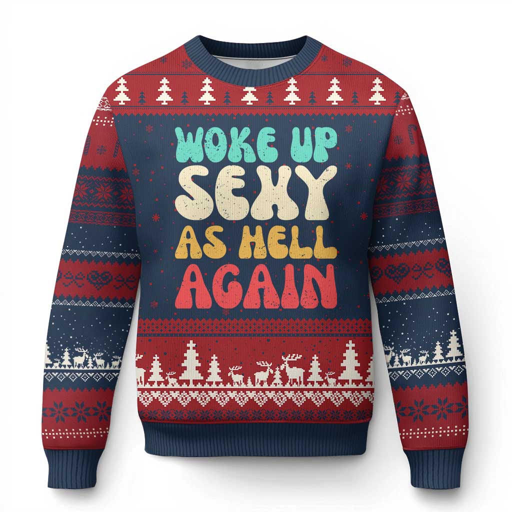 I Woke Up Sexy As Hell Again Ugly Christmas Sweater Funny Sarcastic Women Saying TS10 Navy Red Print Your Wear