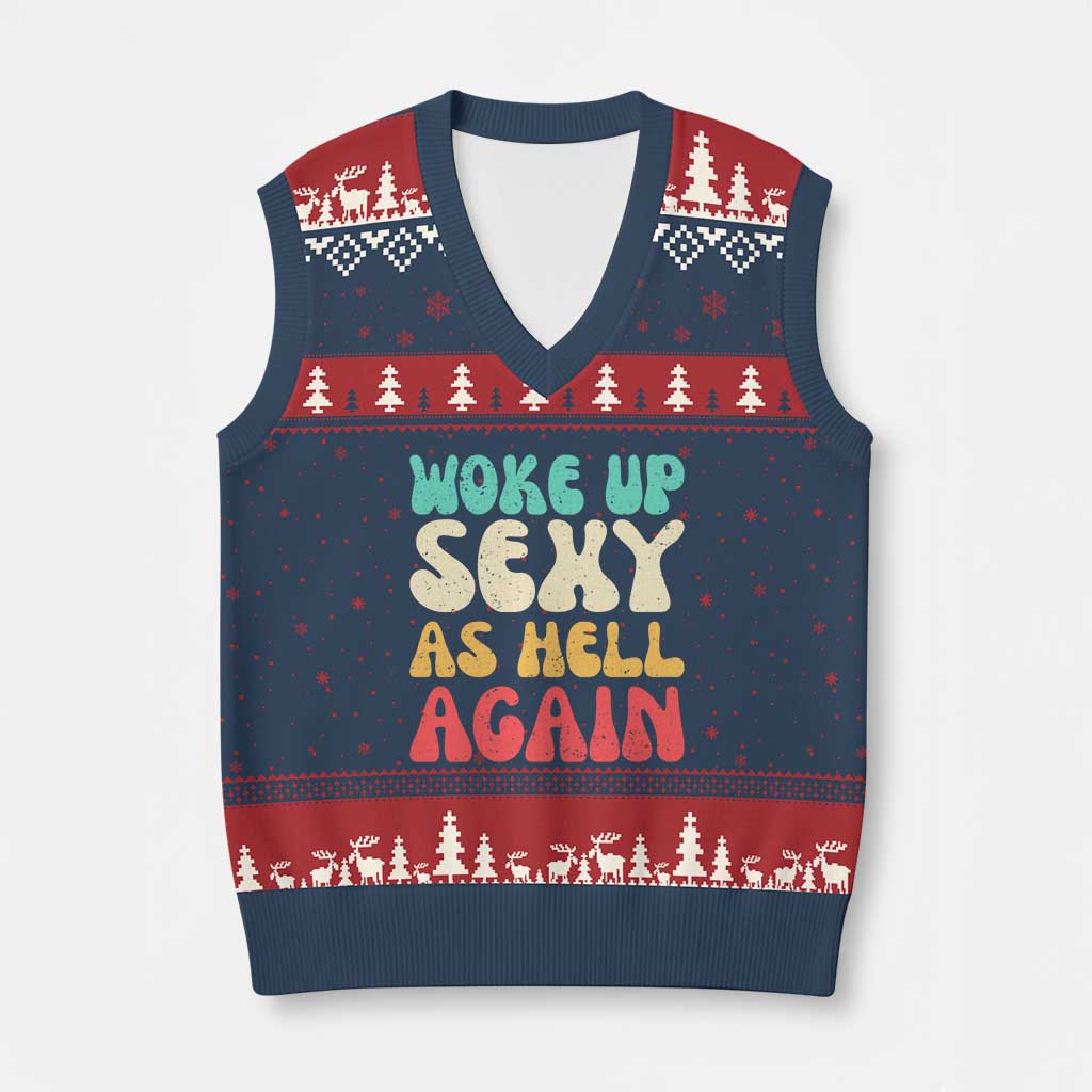 I Woke Up Sexy As Hell Again V-Neck Knit Sweater Vest Funny Sarcastic Women Saying TS10 Navy Red Print Your Wear