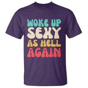 I Woke Up Sexy As Hell Again T Shirt Funny Sarcastic Women Saying TS10 Purple Print Your Wear