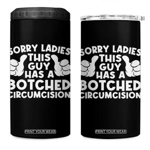 Inappropriate Adult 4 in 1 Can Cooler Tumbler This Guy Botched Funny Cringe Offensive Humor Men TS10 One Size: 16 oz Black Print Your Wear