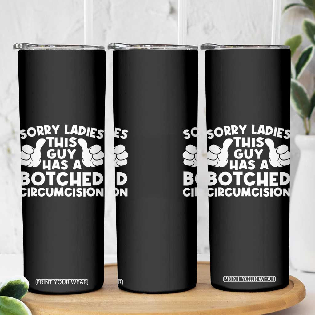 Inappropriate Adult Skinny Tumbler This Guy Botched Funny Cringe Offensive Humor Men TS10 Print Your Wear