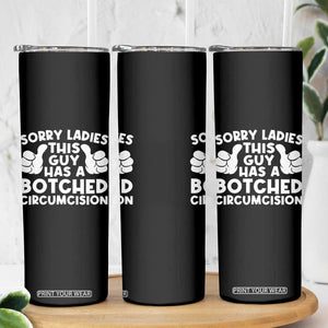 Inappropriate Adult Skinny Tumbler This Guy Botched Funny Cringe Offensive Humor Men TS10 Print Your Wear