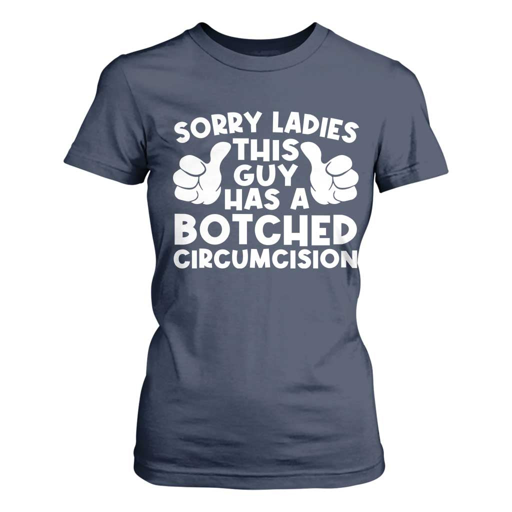 Inappropriate Adult T Shirt For Women This Guy Botched Funny Cringe Offensive Humor Men TS10 Navy Print Your Wear