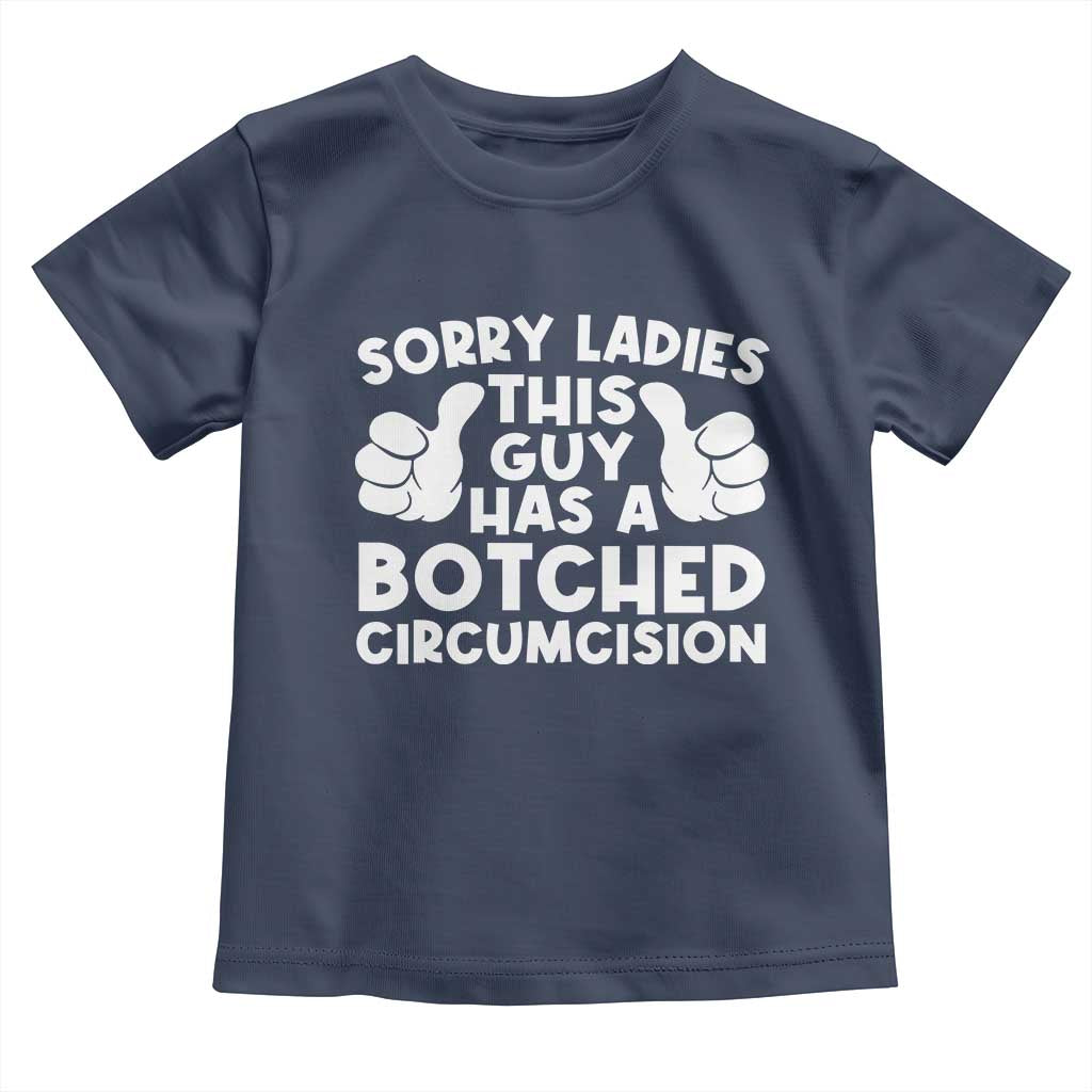 Inappropriate Adult Toddler T Shirt This Guy Botched Funny Cringe Offensive Humor Men TS10 Navy Print Your Wear