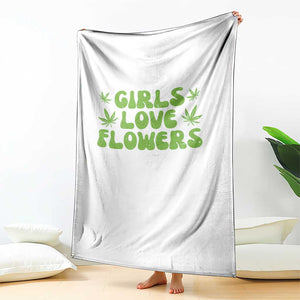 Girls Love Flowers Weed Cannabis Throw Blanket Funny Marijuana 420 Gift TS10 Print Your Wear