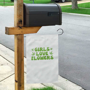 Girls Love Flowers Weed Cannabis Garden Flag Funny Marijuana 420 Gift TS10 Print Your Wear