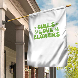 Girls Love Flowers Weed Cannabis Garden Flag Funny Marijuana 420 Gift TS10 Print Your Wear