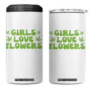 Girls Love Flowers Weed Cannabis 4 in 1 Can Cooler Tumbler Funny Marijuana 420 Gift TS10 One Size: 16 oz White Print Your Wear