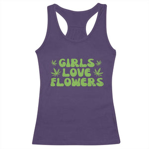 Girls Love Flowers Weed Cannabis Racerback Tank Top Funny Marijuana 420 Gift TS10 Purple Print Your Wear