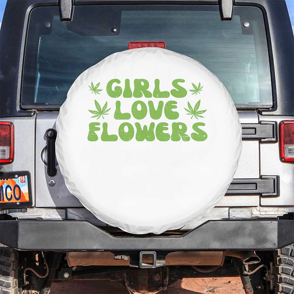 Girls Love Flowers Weed Cannabis Spare Tire Cover Funny Marijuana 420 Gift TS10 No hole Black Print Your Wear
