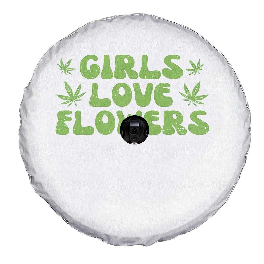 Girls Love Flowers Weed Cannabis Spare Tire Cover Funny Marijuana 420 Gift TS10 Print Your Wear