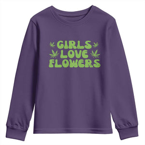 Girls Love Flowers Weed Cannabis Youth Sweatshirt Funny Marijuana 420 Gift TS10 Purple Print Your Wear