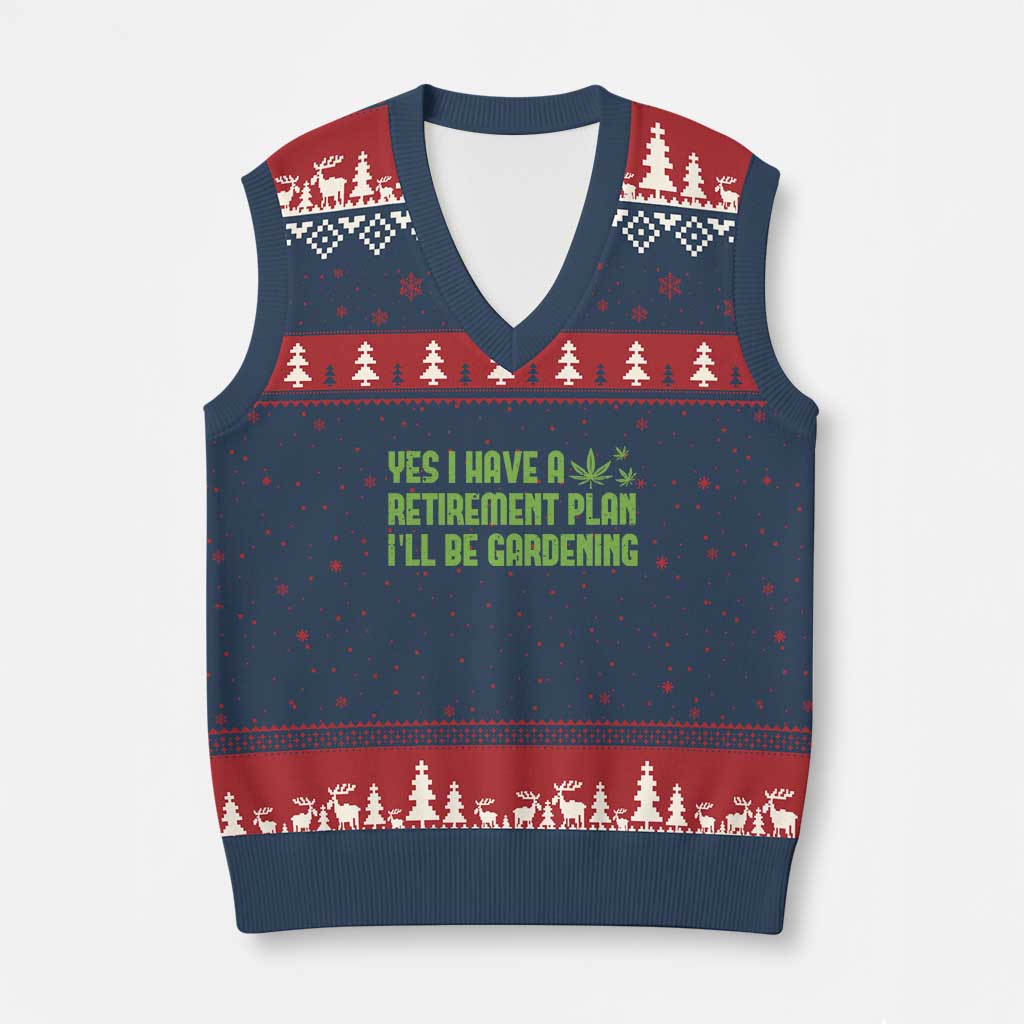 Funny Retired Weed Lovers V-Neck Knit Sweater Vest I Have a Retirement Plan Gardening Marijuana 420 Gift TS10 Navy Red Print Your Wear