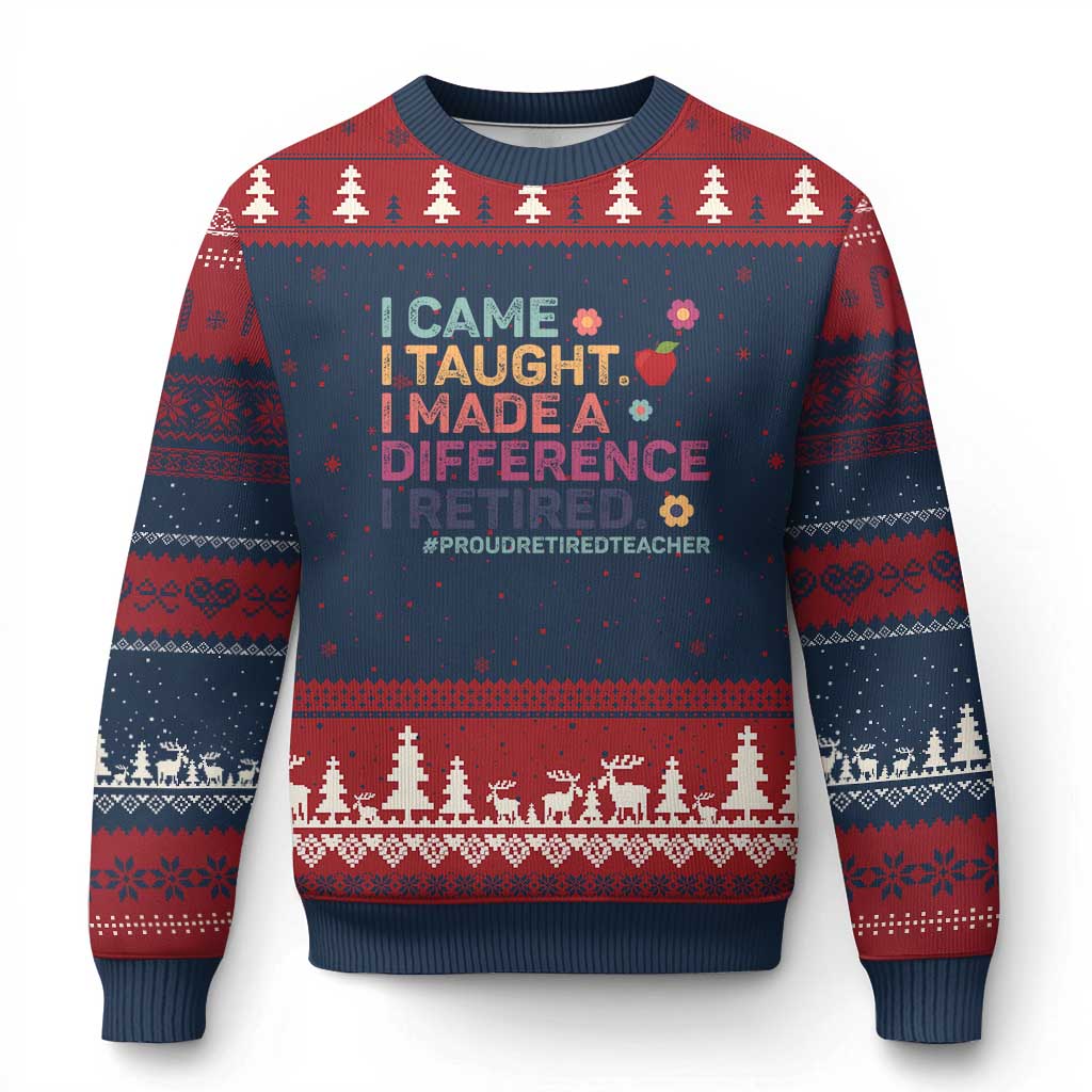 Proud Retired Teacher Ugly Christmas Sweater I Came I Taught I Made a Difference Retirement TS10 Navy Red Print Your Wear
