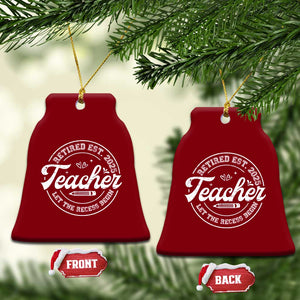 Retired Teacher 2025 Ceramic Ornament Let's The Recess Begin Retirement Gifts TS10 Print Your Wear