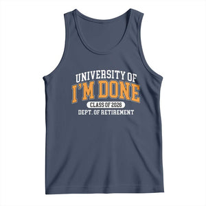 Retired Est 2026 Tank Top Funny University Of I'm Done Class Of 2025 TS10 Navy Print Your Wear
