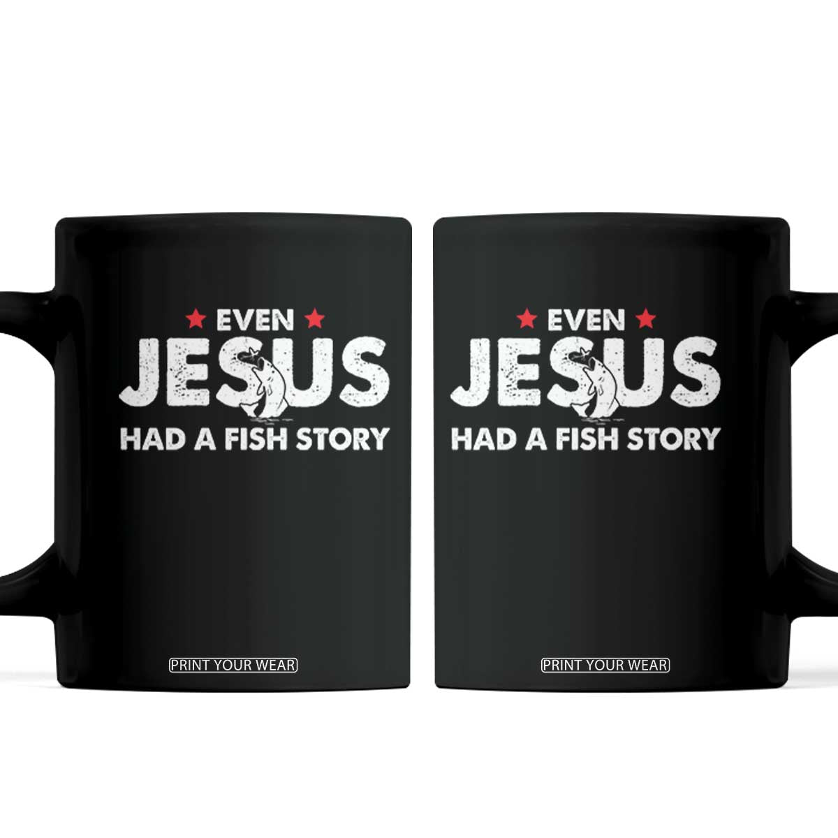Christian Fishing Coffee Mug Even Jesus Had A Fish Story Funny Fisherman TS10 Black Print Your Wear