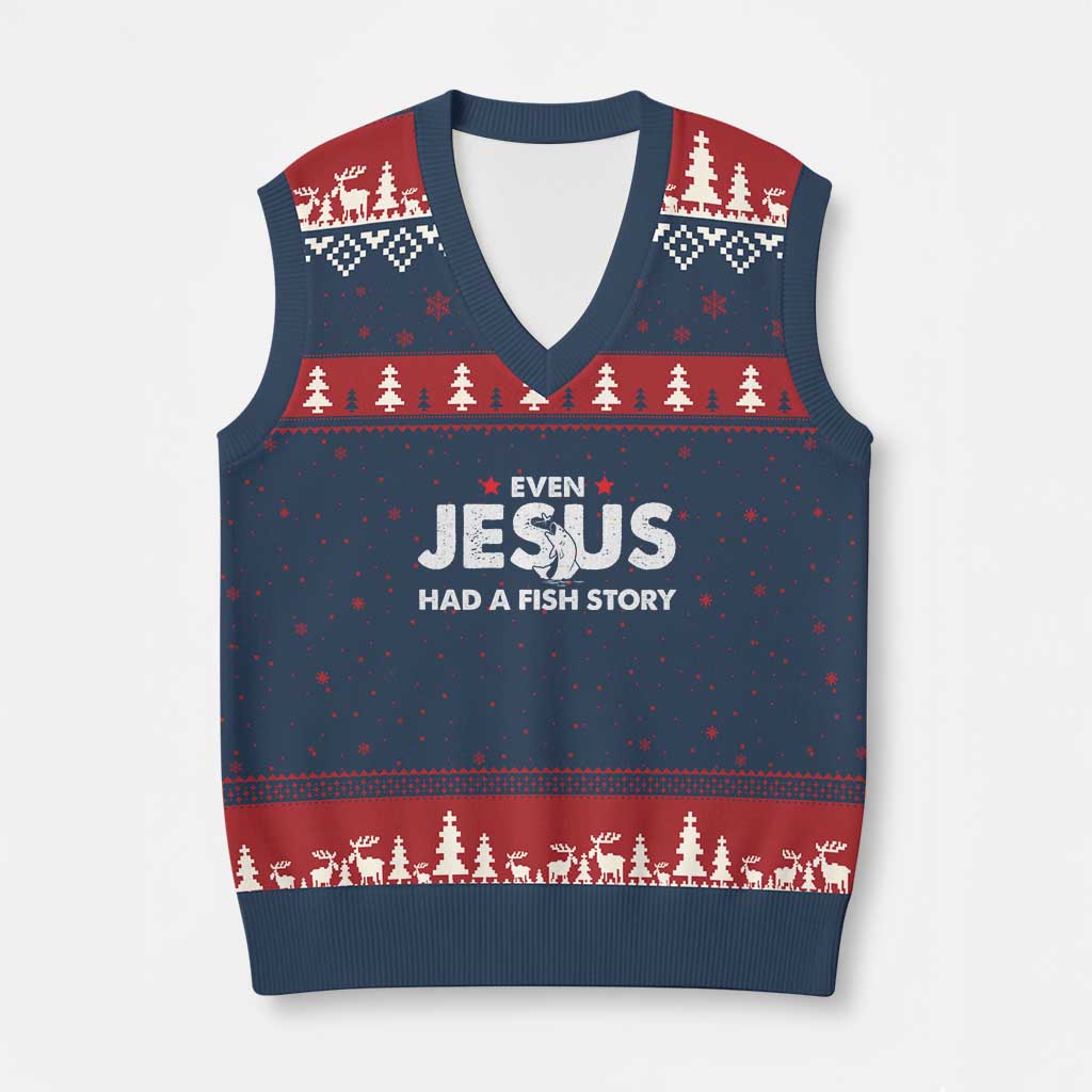 Christian Fishing V-Neck Knit Sweater Vest Even Jesus Had A Fish Story Funny Fisherman TS10 Navy Red Print Your Wear